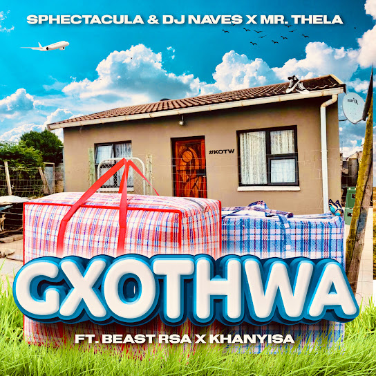 SPHEctacula And DJ Naves – Gxothwa