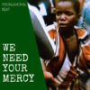 Professional Beat – We Need Your Mercy